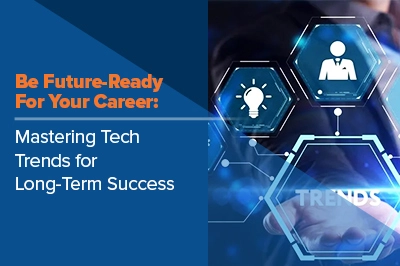 Tech Trends for Long-Term Career Success